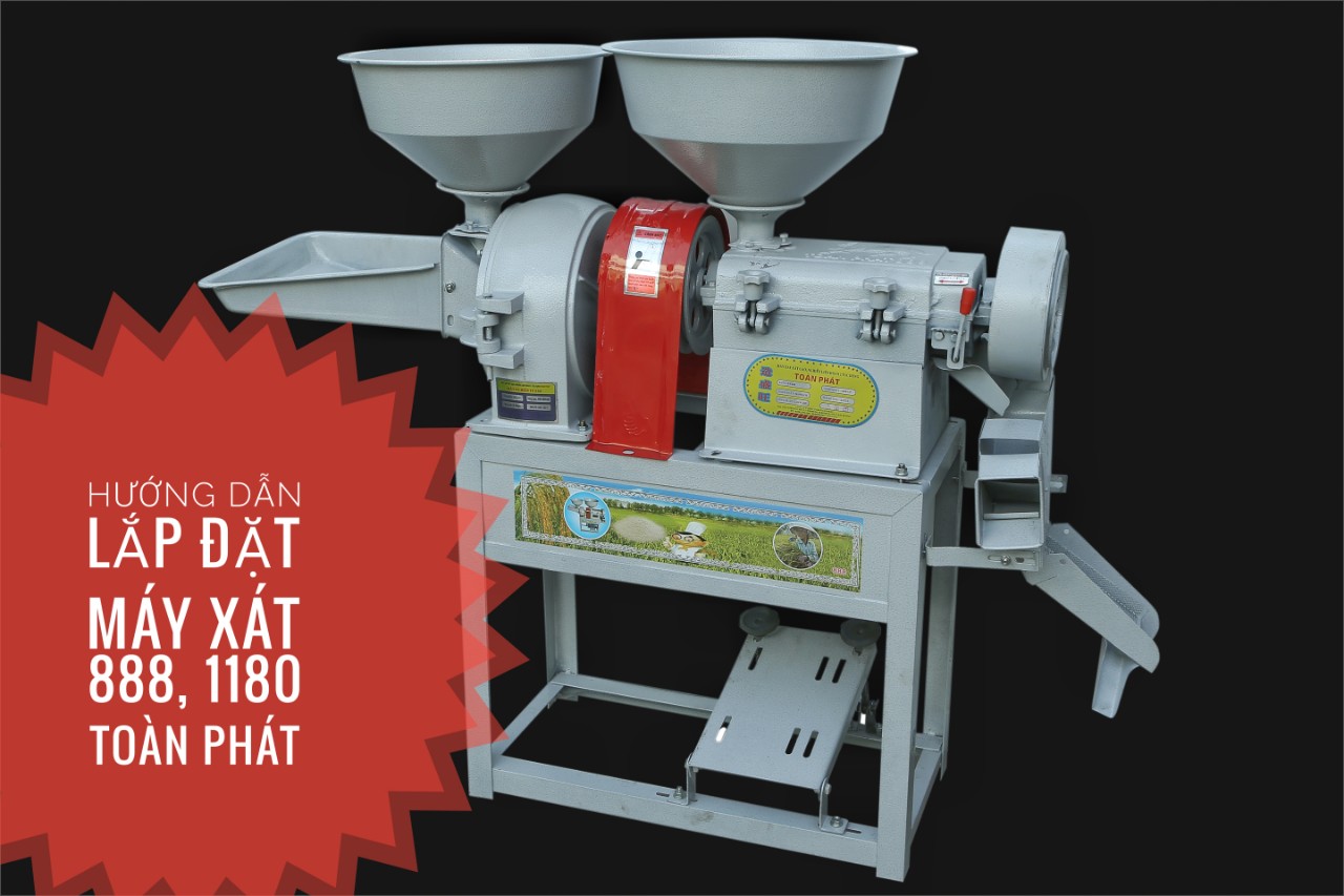 Hướng dẫn lắp đặt máy xát 888, 1180 Toàn Phát